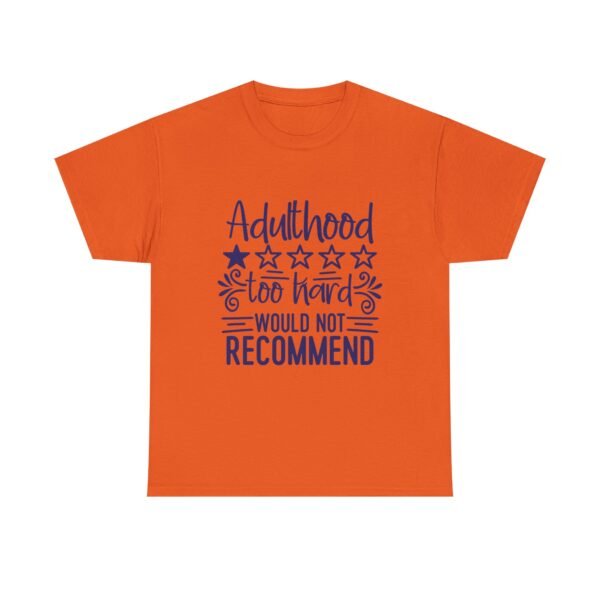Adulthood Too Hard Unisex Tee, Funny Gift for Adults, Humor Shirt, Birthday Gift, Relaxed Fit Tee, Casual Wear