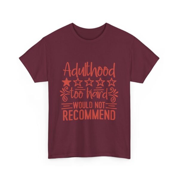 Adulthood Too Hard Unisex Tee, Funny Gift for Adults, Humor Shirt, Birthday Gift, Relaxed Fit Tee, Casual Wear