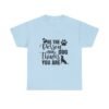 Dog Quote Shirt Design Idea Gift Shop Pet Supplies Dog Owner Gift Idea Fur Parents Gift Box Dog Lover Graphic Tee Shirt Design Dog Quote