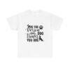 Dog Quote Shirt Design Idea Gift Shop Pet Supplies Dog Owner Gift Idea Fur Parents Gift Box Dog Lover Graphic Tee Shirt Design Dog Quote
