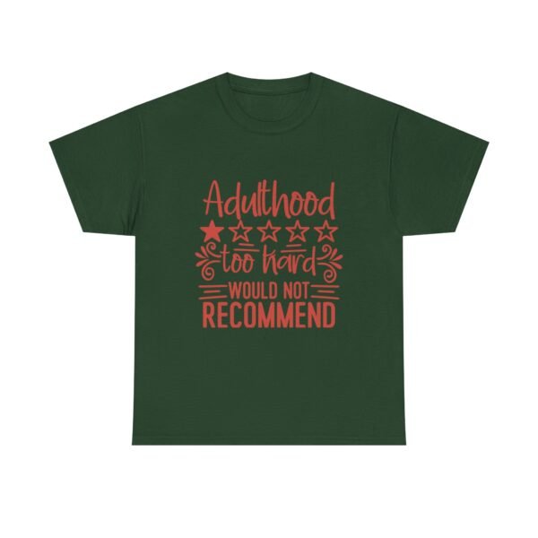 Adulthood Too Hard Unisex Tee, Funny Gift for Adults, Humor Shirt, Birthday Gift, Relaxed Fit Tee, Casual Wear