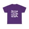 Dog Quote Shirt Design Idea Gift Shop Pet Supplies Dog Owner Gift Idea Fur Parents Gift Box Dog Lover Graphic Tee Shirt Design Dog Quote