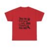 Dog Quote Shirt Design Idea Gift Shop Pet Supplies Dog Owner Gift Idea Fur Parents Gift Box Dog Lover Graphic Tee Shirt Design Dog Quote