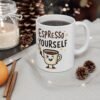 Espresso Yourself Ceramic Coffee Mug, Fun Gift for Coffee Lovers, Unique Kitchen Decor, 11oz/15oz, Perfect for Birthdays, Holidays, or Home