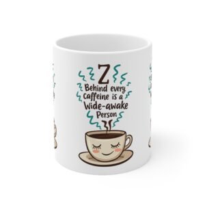 Cute Coffee Mug, Perfect Gift for Coffee Lovers, Funny Caffeine Mug for Home or Office, Funny Gift for Friends, Ceramic Cup