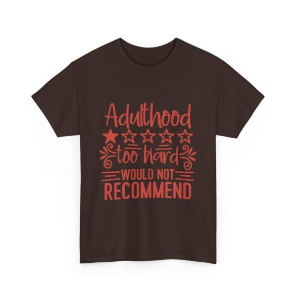 Adulthood Too Hard Unisex Tee, Funny Gift for Adults, Humor Shirt, Birthday Gift, Relaxed Fit Tee, Casual Wear